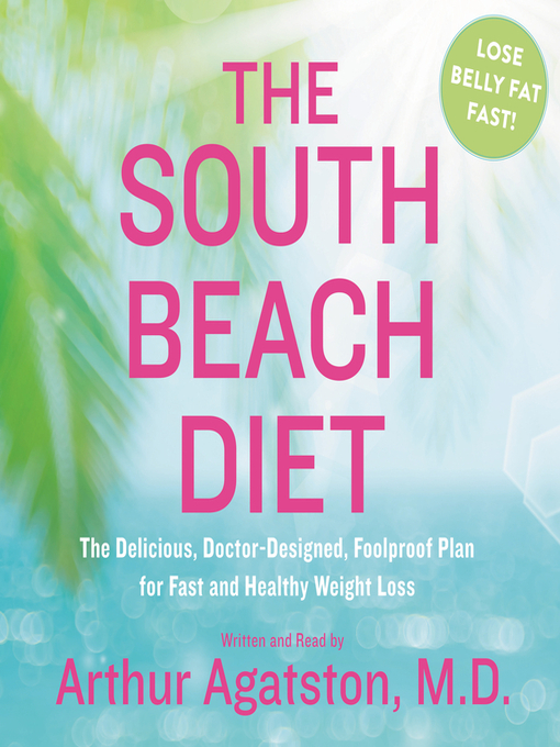 Title details for The South Beach Diet by Arthur S. Agatston - Available